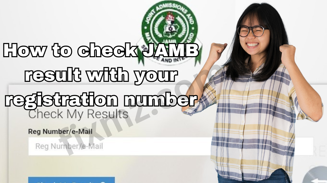 How to check JAMB result with your registration number