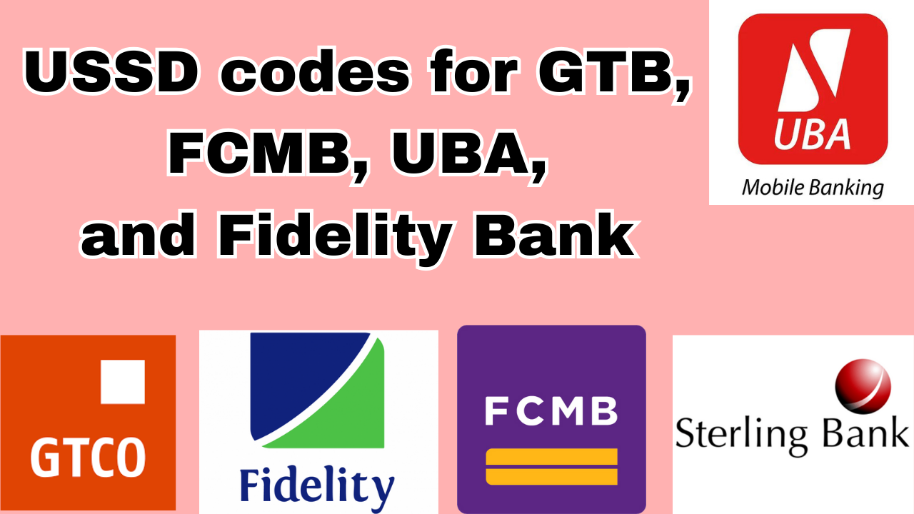 USSD codes for GTB, FCMB, UBA, and Fidelity Bank