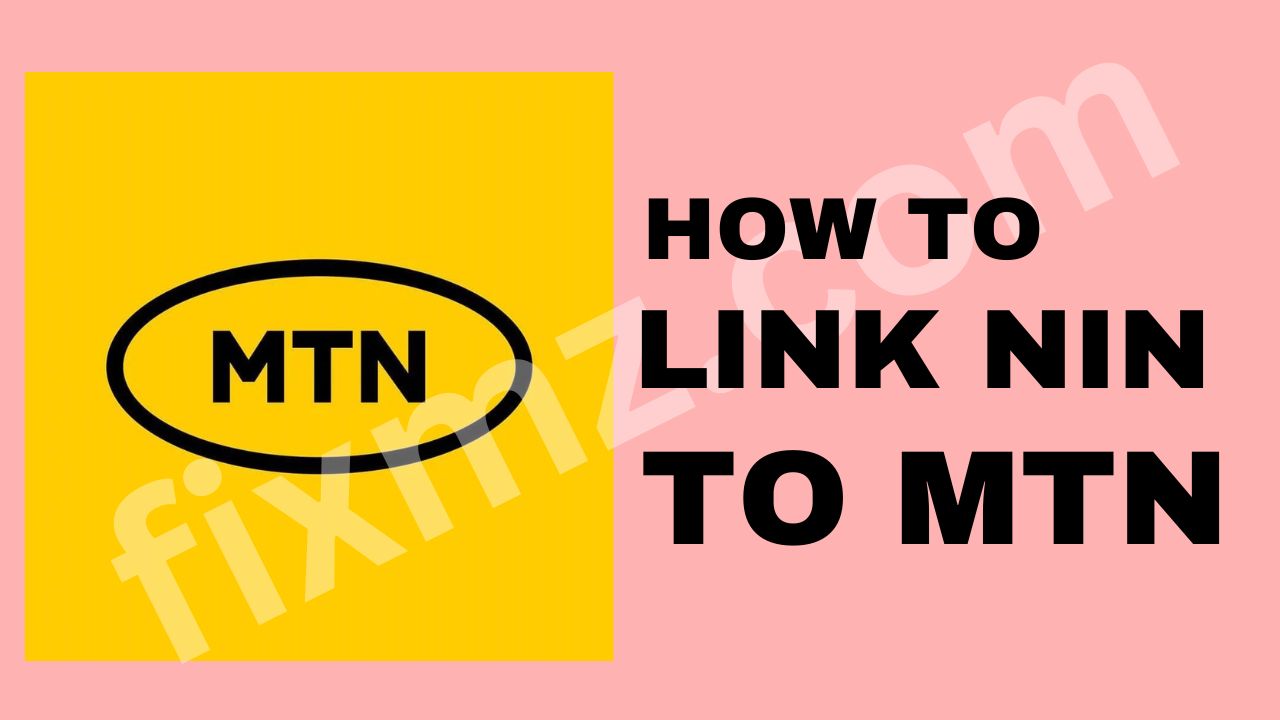 How To Link NIN To MTN In 2024 (Full Guide)